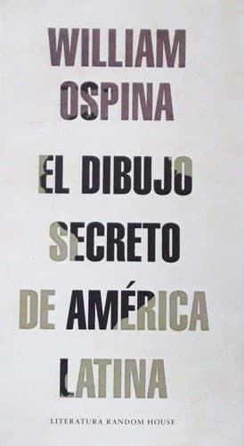 Portada de El dibujo secreto de América Latina. - 1. ed.