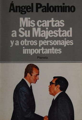 Portada de Mis cartas a Su Majestad y a otros personajes importantes