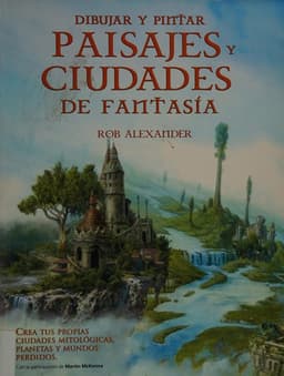 Portada de Dibujar y pintar paisajes y ciudades de fantasía