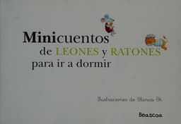 Portada de Minicuentos de leones y ratones para ir a dormir
