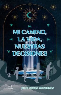 Portada de Mi Camino, la Vida, Nuestras Decisiones