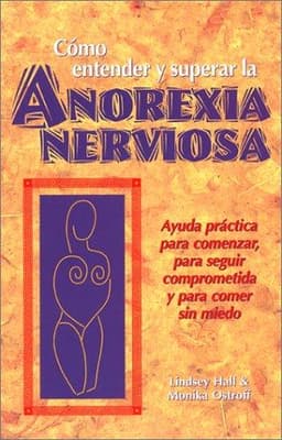 Portada de Cómo entender y superar la anorexia nervosa