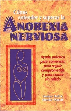 Portada de Cómo entender y superar la anorexia nervosa