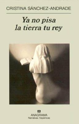 Portada de Ya no pisa la tierra tu rey