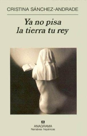 Portada de Ya no pisa la tierra tu rey