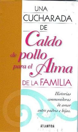 Portada de Caldo de pollo para el alma de la familia