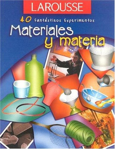 Portada de Materiales y Materia (40 Fantasticos Experimentos)