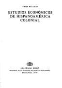 Portada de Estudios económicos de Hispano-América colonial
