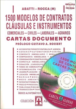 Portada de 1500 MODELOS DE CONTRATOS, CLÁUSULAS E INSTRUMENTOS. Comerciales, civiles, laborales, agrarios. TOMO VII, prólogo Gustavo A. Bossert