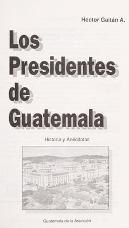 Portada de Los presidentes de Guatemala