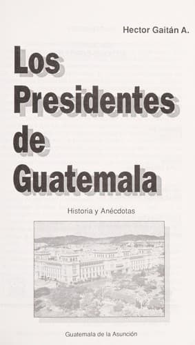 Portada de Los presidentes de Guatemala