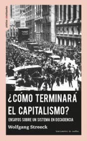 Portada de ¿Cómo terminará el capitalismo? Ensayos sobre un sistema en decadencia