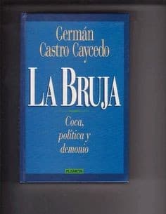 Portada de La bruja, coca, política y demonio