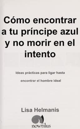 Portada de Como encontrar a tu principe azul y no morir en el intento/ Master Dating