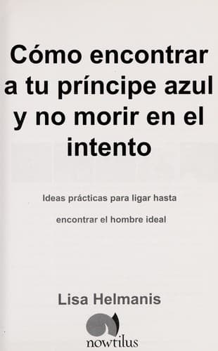 Portada de Como encontrar a tu principe azul y no morir en el intento/ Master Dating