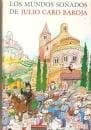 Portada de Los mundos soñados de Julio Caro Baroja