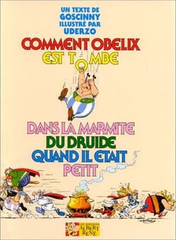 Portada de Comment Obélix est tombé dans la marmite du druide quand il était petit