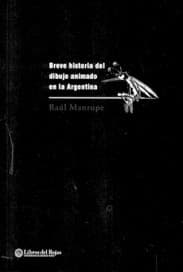 Portada de Breve historia del dibujo animado en la Argentina