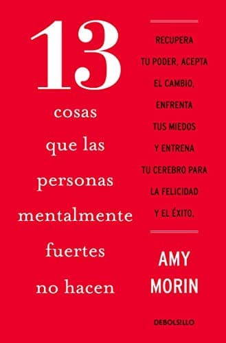 Portada de 13 Cosas Que Las Personas Mentalmente Fuertes No Hacen / 13 Things Mentally Stro Ng People Don't Do