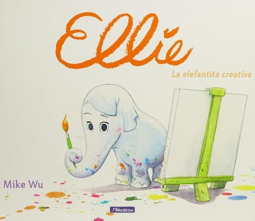 Portada de Ellie. la Elefantita Creativa / Ellie (Spanish Edition)