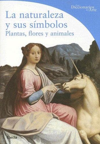 Portada de NATURALEZA Y SUS SIMBOLOS, LA (Los Diccionarios del Arte)