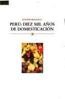 Portada de Perú--diez mil años de domesticación