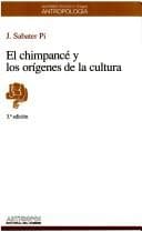 Portada de El chimpancé y los orígenes de la cultura
