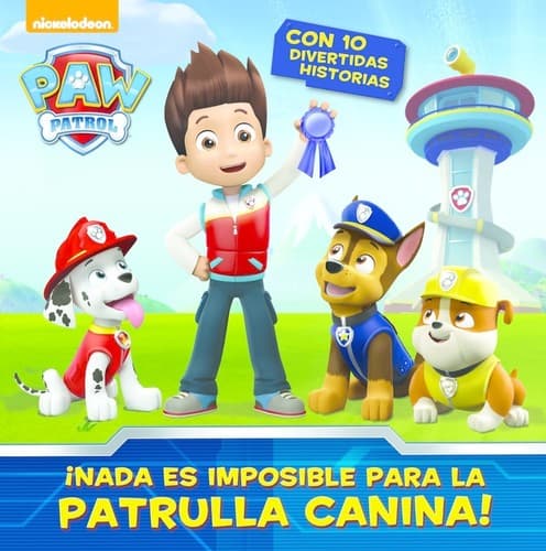 Portada de ¡No hay nada imposible para la Patrulla Canina!
